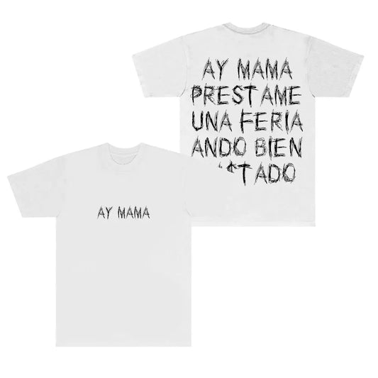 Tito Double P “Ay Mama” T-Shirt – White