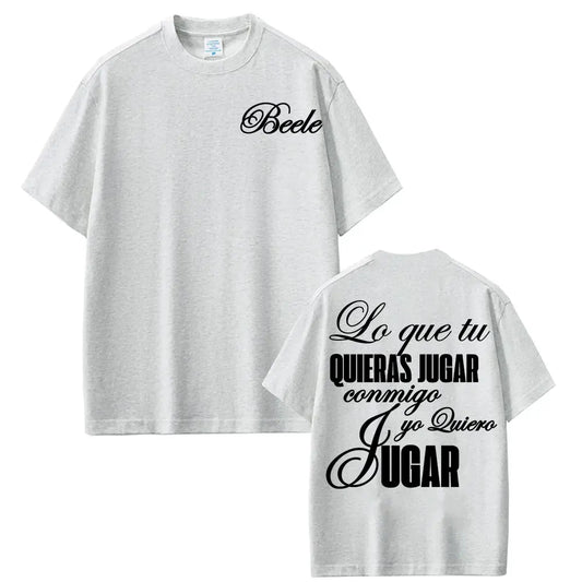 Beéle “Lo Que Tú Quieras Jugar” T-Shirt – Gray