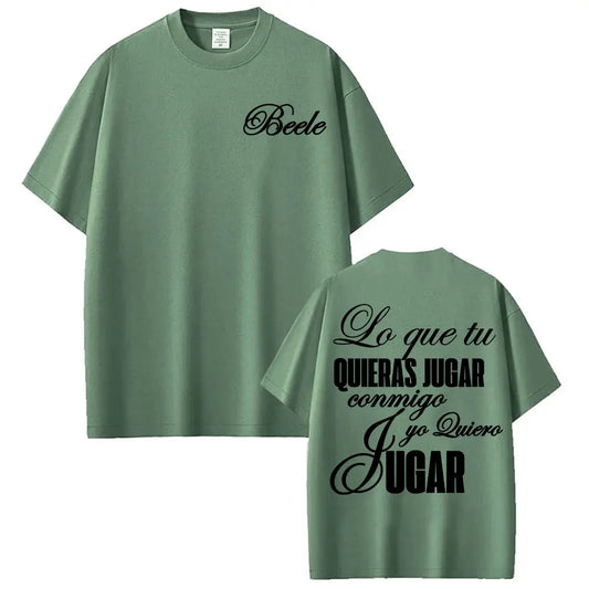 Beéle “Lo Que Tú Quieras Jugar” T-Shirt – Army Green